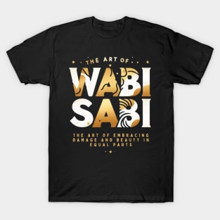 Wabi sabi quote for japanese lovers T-Shirt